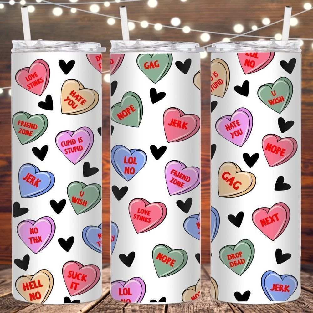 Anti Valentine Day Candy Hearts 20 fl oz metal skinny tumbler
